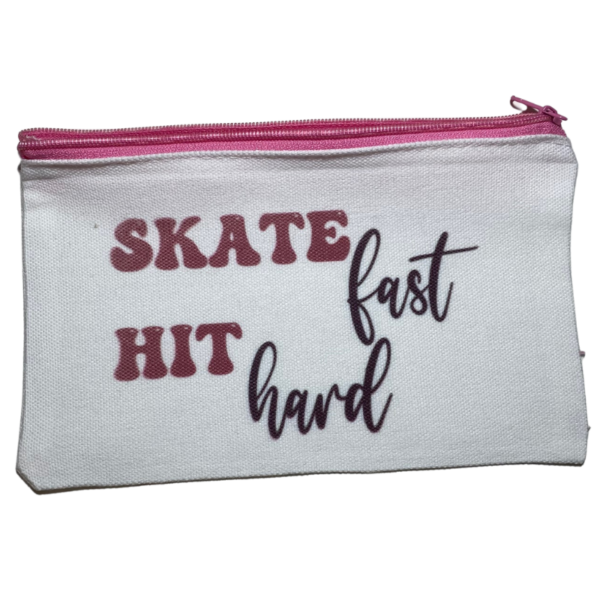 Skate Fast Hit Hard